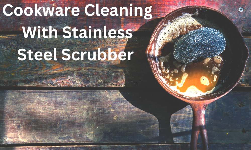  cookware Cleaning With Stainless Steel Scrubber 