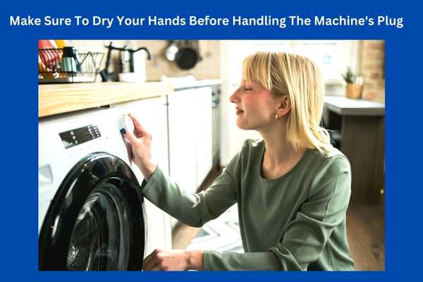 Dry Your Hands Before Handling The 
portable Machine's Plug 