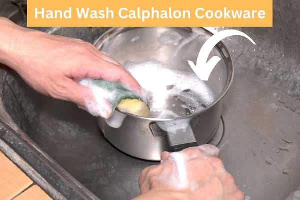 Hand Wash Calphalon Cookware