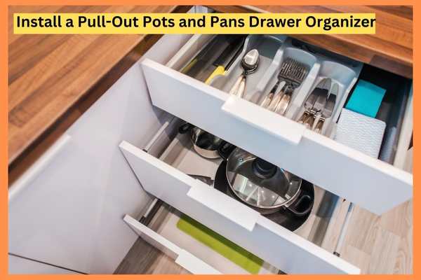 Install a Pull-Out Pots and Pans Drawer Organizer