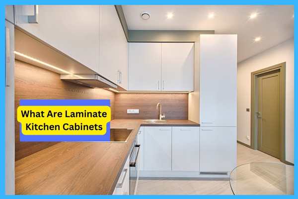 What Are Laminate Kitchen Cabinets