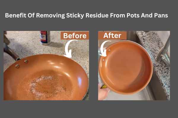 Benefit Of Removing Sticky Residue From Pots And Pans