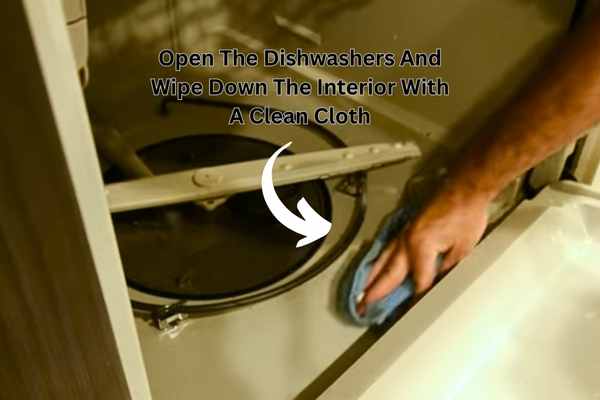 Open The Dishwashers And Wipe Down The Interior With A Clean Cloth