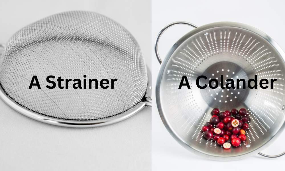 What Is The Difference Between A Colander And A Strainer